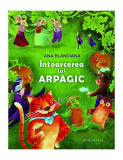 &Icirc;ntoarcerea lui Arpagic - Paperback brosat - Ana Blandiana - Humanitas