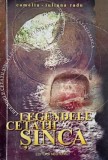 Legendele Cetatii Sinca - Camelia Iuliana Radu