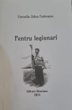 Corneliu Zelea Codreanu &ndash; Pentru legionari