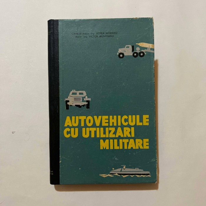 Horea Morariu - Autovehicule cu utilizari militare