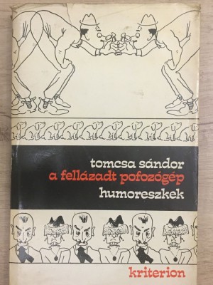 Tomcsa Sandor - A fellazadt pofozogep - humoreszkek - 1076 foto