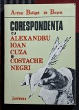 Corespondenta cu Alexandru Ioan Cuza si Costache Negri - Arthur Baligot de Beyne - Contine dedicatie, data si semnatura traducatorului