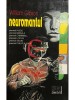William Gibson - Neuromantul (Editia: 1985)