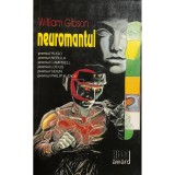 William Gibson - Neuromantul (Editia: 1985)