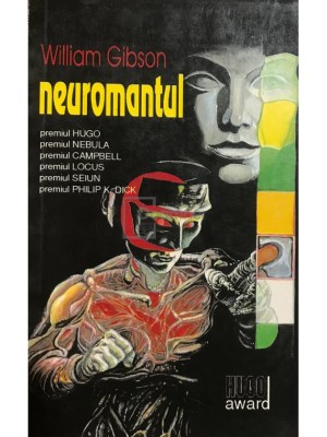 William Gibson - Neuromantul (Editia: 1985) foto