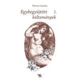 Egybegyűjt&ouml;tt k&ouml;ltem&eacute;nyek I. - We&ouml;res S&aacute;ndor