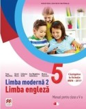 Limba moderna 2. Limba engleza. Manual pentru clasa a V-a + CD/Fiona Mauchline, Catherine Smith, Ana-Magdalena Iordachescu, Daniel Morris, Mariana Sto