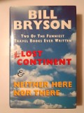 Bill Bryson - The Lost Continent: Travels in Small Town America &amp; Neither Here Nor There: in Europe