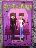 My Sister the Vampire REVAMPED ! - Sienna Mercer
