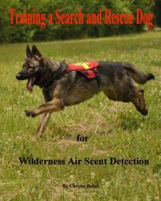 Training a Search and Rescue Dog: For Wilderness Air Scent foto
