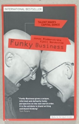 FUNKY BUSINESS by JONAS RIDDERSTRALE and KJELL NORDSTROM , TALENT MAKES CAPITAL DANCE , 2002 foto