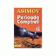 Isaac Asimov - Perioada Campbell. Antologie de povestiri science-fiction foto