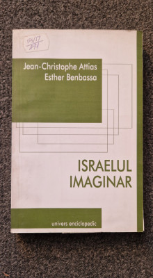 ISRAELUL IMAGINAR - Attias, Benbassa foto