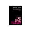 So Sad Today: Personal Essays