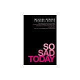So Sad Today: Personal Essays