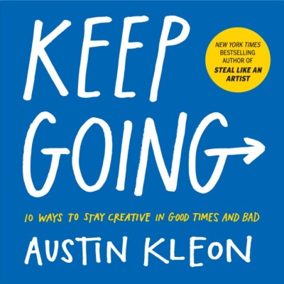 Keep Going: 10 Ways to Stay Creative in Good Times and Bad foto