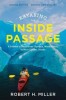 Kayaking the Inside Passage: A Paddler&#039;s Guide from Puget Sound, Washington, to Glacier Bay, Alaska