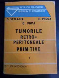 Tumorile Retro-peritoneale Primitive 2 - D. Setlacec E. Proca C. Popa ,546889, Medicala