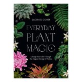 Everyday Plant Magic