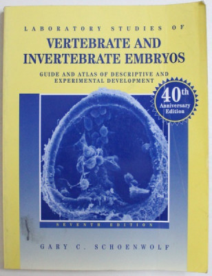 LABORATORY STUDIES OF VERTEBRATE AND INVERTEBRATE EMBRYOS, SEVENTH EDITION by GARY C. SCHOENWOLF, 1995 foto