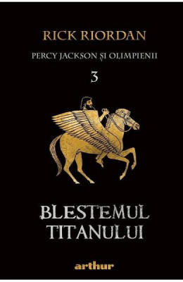 Percy Jackson 3: Blestemul Titanului, Rick Riordan - Editura Art foto