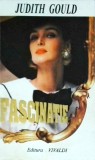 Judith Gould - Fascinatie, volumul 1