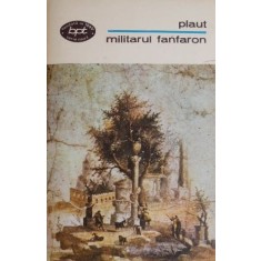 Militarul fanfaron. Teatru IV &ndash; Plaut