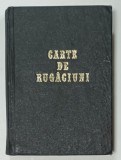 CARTE DE RUGACIUNI , EDITATA DE ARHIEPISCOPIA ROMANO - CATOLICA DE BUCURESTI , 1981