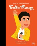 Freddie Mercury. Volumul 54. Copii cu visuri indraznete