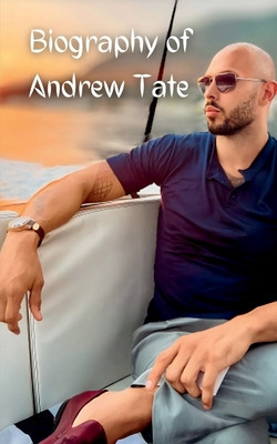 The Biography of Andrew Tate foto