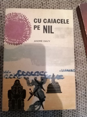 ANDRE DAVY - CU CAIACELE PE NIL - n2 foto