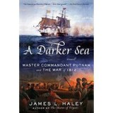 A Darker Sea: Master Commandant Putnam and the War of 1812