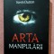 Arta manipularii. Editura Globo, 2019 - Kevin Dutton