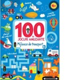 100 de jocuri amuzante. Mijloace de transport