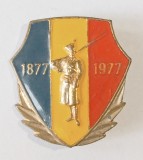 INSIGNA VETERAN DE RAZBOI 1877 1977 RAZBOIUL DE INDEPENDENTA VETERANILOR ARMATA MApN MFA ( CITITI DESCRIEREA )