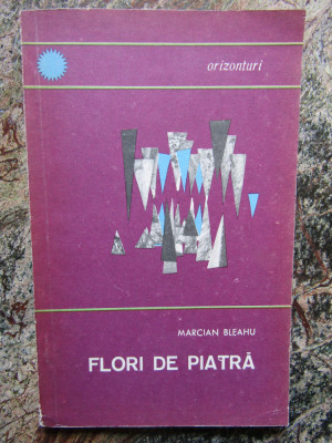 Marcian Bleahu - Flori de piatra foto