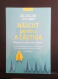 Născut pentru a c&acirc;știga - Zig Ziglar
