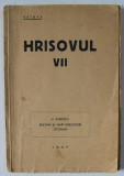 HRISOVUL VII : SULTANI SI MARI DREGATORI OTOMANI de M. GUBOGLU , 1947 , DEDICATIE *