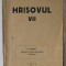 HRISOVUL VII : SULTANI SI MARI DREGATORI OTOMANI de M. GUBOGLU , 1947 , DEDICATIE *