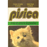 Filea Ioan Ivana, Simona Ivana - Pisica. Mica enciclopedie - 135676