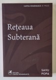 RETEAUA SUBTERANA , roman de SAVU POPA , 2024