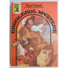 Cavalerul Mystere &ndash; Paul Feval