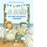 O oaie nu vine niciodata singura! - Teodora Tanase, Katrin Pokahr, Saskia Gaymann