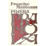 Francisc Munteanu - Filiera Prahova - roman - 137291