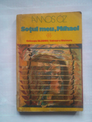 (C401) AMOS OZ - SOTUL MEU, MIHAEL foto