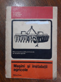 Masini si instalatii agricole, manual - V. Scripnic / R3P5F, Alta editura