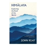 Cumpara ieftin Himalaya Exploring the Roof of the World