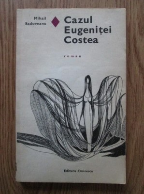 Mihail Sadoveanu - Cazul Eugenitei Costea foto