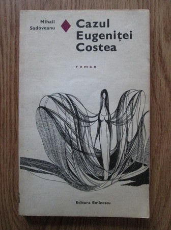 Mihail Sadoveanu - Cazul Eugenitei Costea