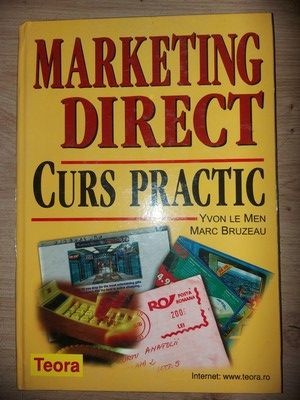 Marketing direct. Curs practic- Yvon Le Men, Marc Bruzeau foto